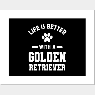 Golden Retriever - Life is better with a golden retriever Posters and Art